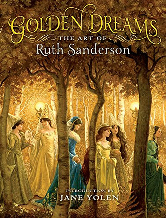 GOLDEN DREAMS: The Art of Ruth Sanderson